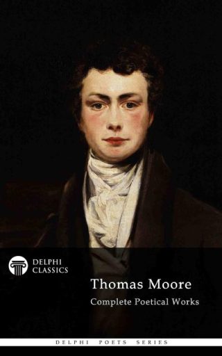 Complete Poetical Works of Thomas Moore