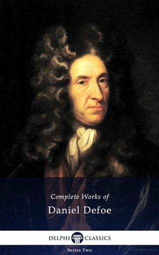 Complete Works of Daniel Defoe (Illustrated)