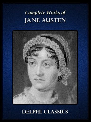 Complete Works of Jane Austen (Illustrated)