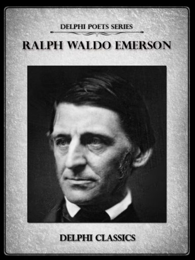 Complete Works of Ralph Waldo Emerson (Illustrated)