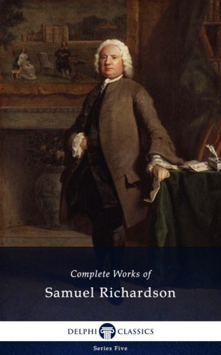 Complete Works of Samuel Richardson (Illustrated)