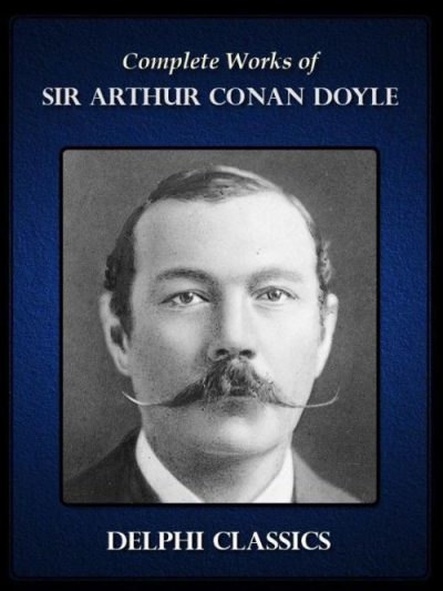 Complete Works of Sir Arthur Conan Doyle