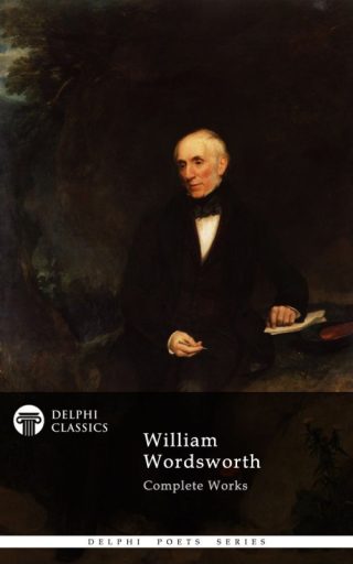 Complete Works of William Wordsworth (Illustrated)