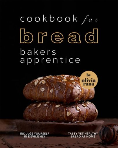 Cookbook for Bread Bakers Apprentice