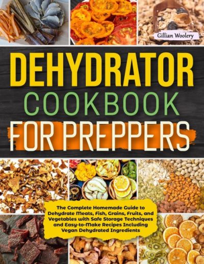 Dehydrator Cookbook for Preppers