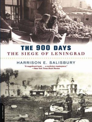 The 900 Days: The Siege of Leningrad