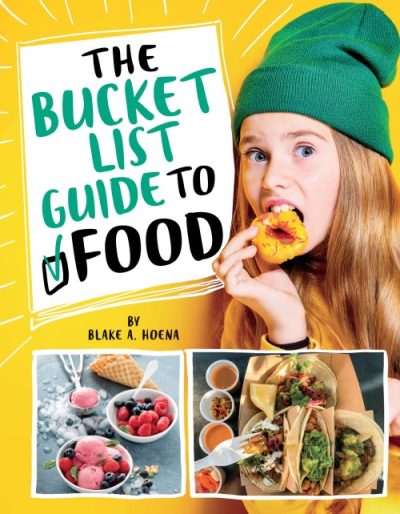 The Bucket List Guide to Food