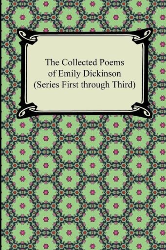 The Collected Poems of Emily Dickinson