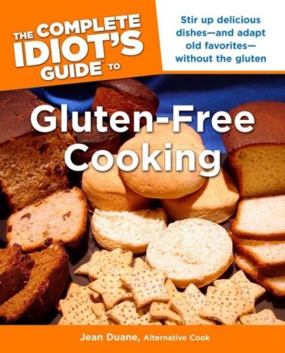 The Complete Idiot's Guide to Gluten-Free Cooking