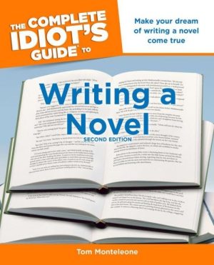 The Complete Idiot's Guide to Writing a Novel