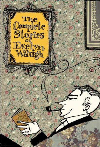 The Complete Stories of Evelyn Waugh