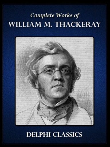 The Complete Works of William M. Thackeray