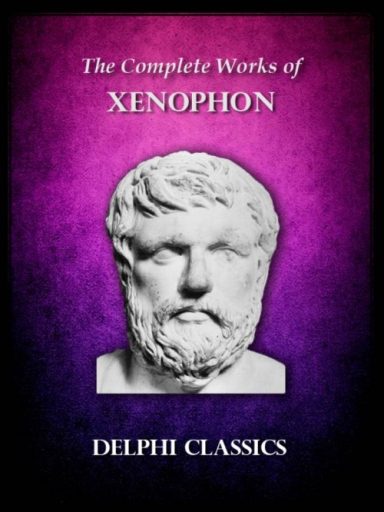 The Complete Works of Xenophon