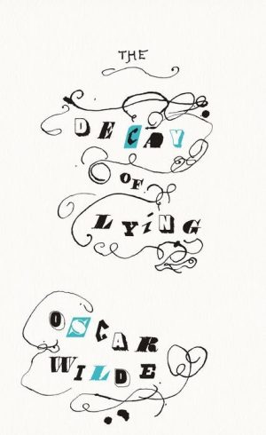 The Decay of Lying and Other Essays
