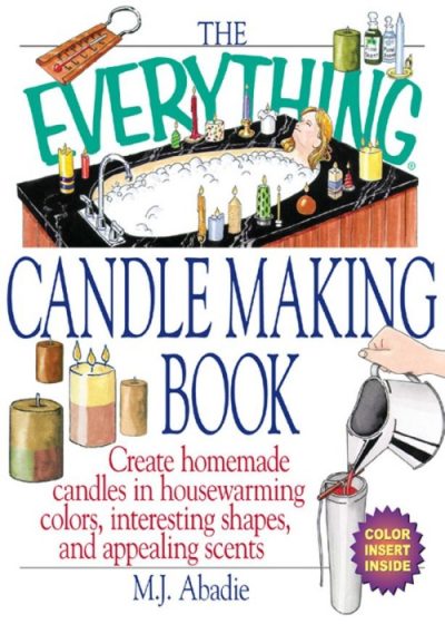 The Everything Candlemaking Book