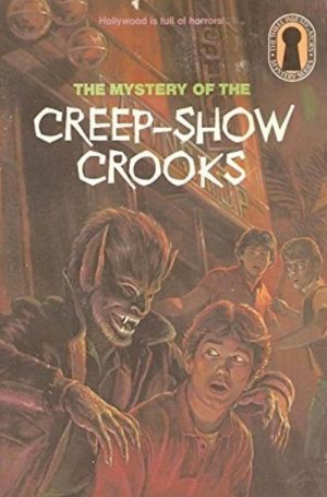 The Mystery of the Creep-Show Crooks