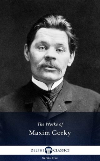The Works of Maxim Gorky