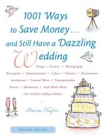 1001 Ways to Save Money ... And Still Have a Dazzling Wedding