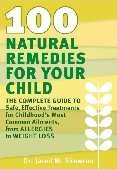 100 Natural Remedies for Your Child