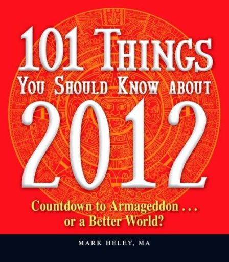 101 Things You Should Know About 2012