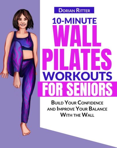 10 Minute Wall Pilates Workouts for Seniors