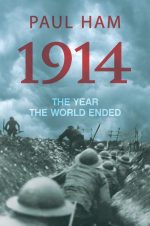 1914: The Year the World Ended