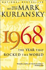 1968: The Year That Rocked the World