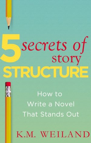 5 Secrets of Story Structure