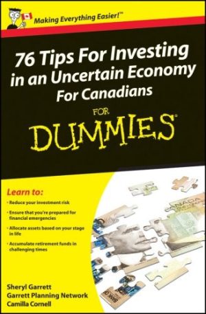 76 Tips for Investing in an Uncertain Economy for Canadians for Dummies