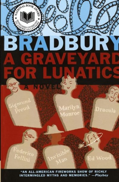 A Graveyard for Lunatics