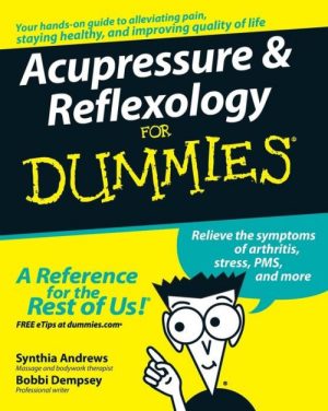 Acupressure and Reflexology for Dummies