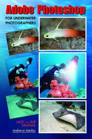 Adobe Photoshop for Underwater Photographers