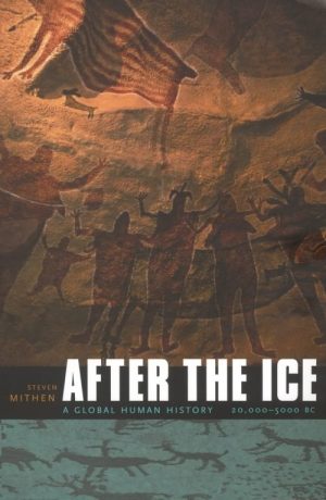 After the Ice: A Global Human History, 20,000-5000 BC