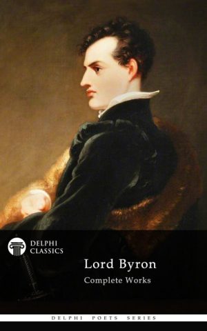 Complete Works of Lord Byron