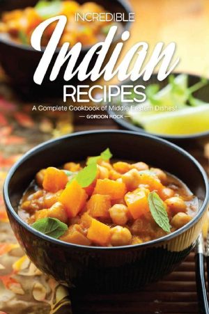 Incredible Indian Recipes