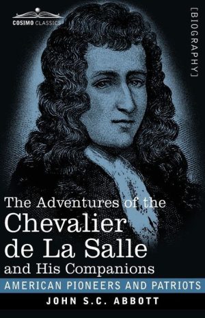The Adventures of the Chevalier De La Salle and His Companions