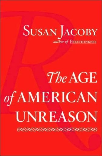 The Age of American Unreason