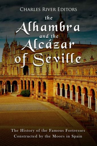 The Alhambra and the Alcázar of Seville