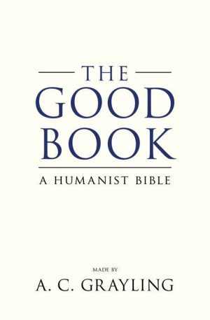 The Good Book: A Secular Bible