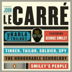 The Karla Trilogy Featuring George Smiley