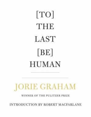 To the Last Be Human