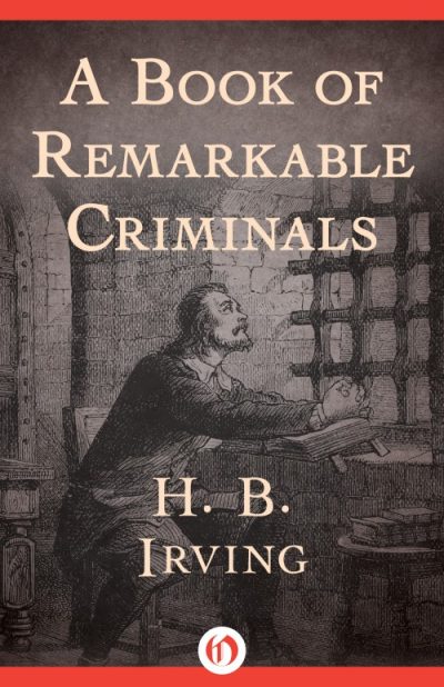 A Book of Remarkable Criminals