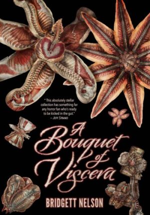 A Bouquet of Viscera