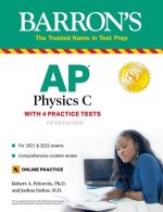 AP Physics C: With 4 Practice Tests