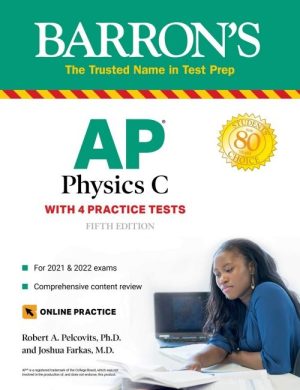 AP Physics C: With 4 Practice Tests