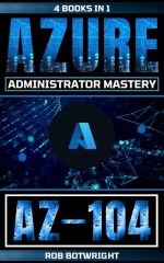 AZ-104: Azure Administrator Mastery