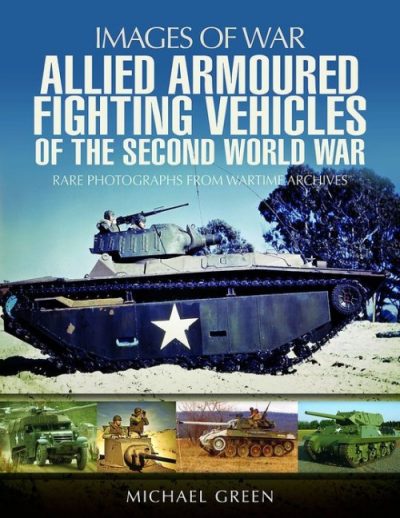 Allied Armoured Fighting Vehicles of the Second World War