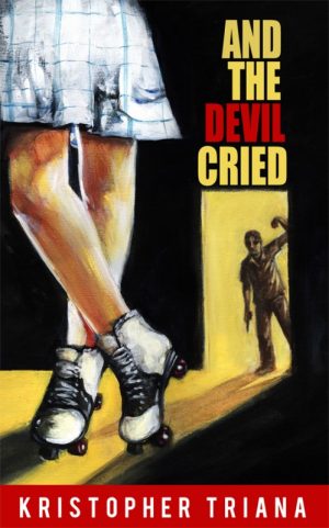 And the Devil Cried