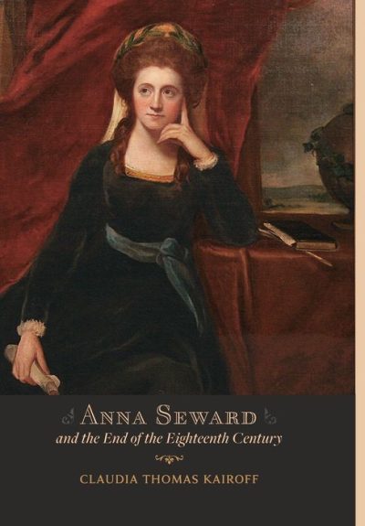 Anna Seward and the End of the Eighteenth Century