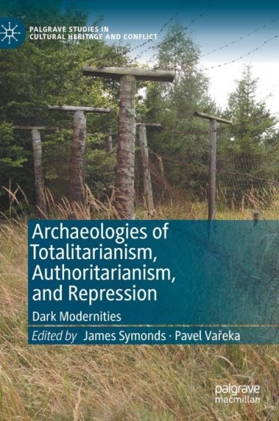 Archaeologies of Totalitarianism, Authoritarianism, and Repression